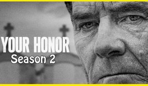 'Your Honor': Подновен за втори сезон! picture